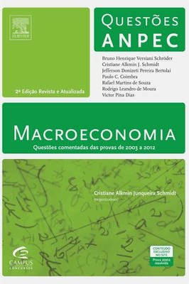Macroeconomia - Questões Comentadas das Provas de 2003 a 2012