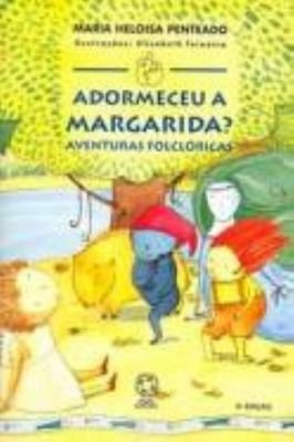 Adormeceu a Margarida? Aventuras Folclóricas