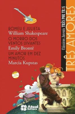 Romeu e Julieta - o Morro dos Ventos Uivantes - um Amor Em Dez
