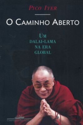 O Caminho Aberto - Um Dalai- Lama na era Global