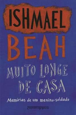 Muito longe de casa - memórias de um menino- soldado - de bolso