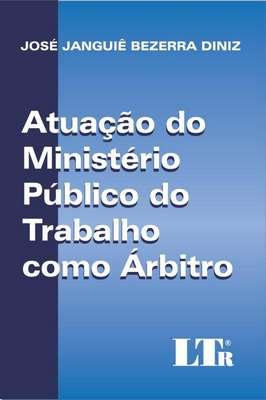Atuação do Ministério Público do Trabalho Como Árbitro