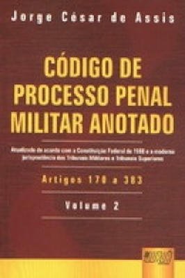 Código de Processo Penal Militar Anotado - V. 2