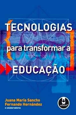Tecnologias para transformar a educação