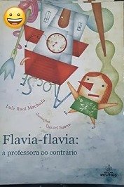 Flavia-Flavia a professora ao contrário