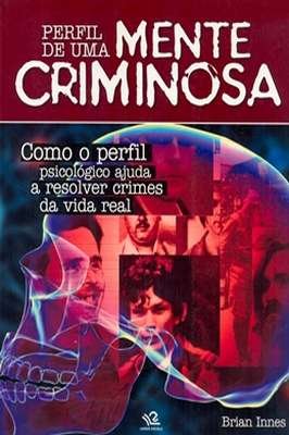 Perfil de uma mente criminosa