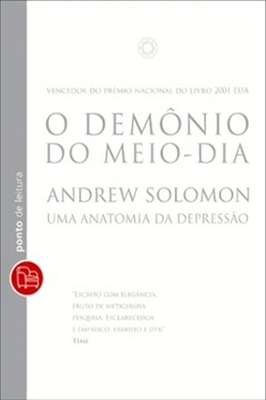 O Demônio do meio dia - Uma anatomia da depressão