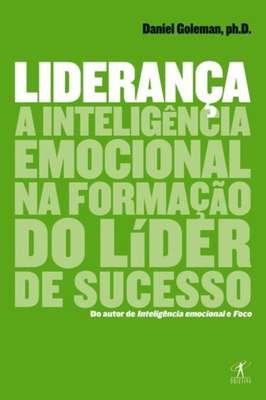 Liderança- a inteligência emocional na formação do lider de sucesso