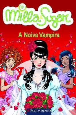 Milla Sugar - Vol 9 - A Noiva Vampira
