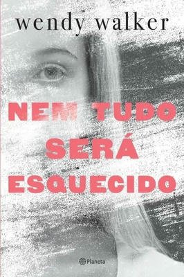 Nem Tudo Sera Esquecido