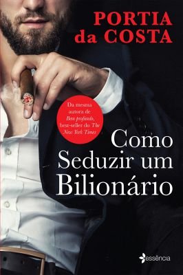Como Seduzir um Bilionario