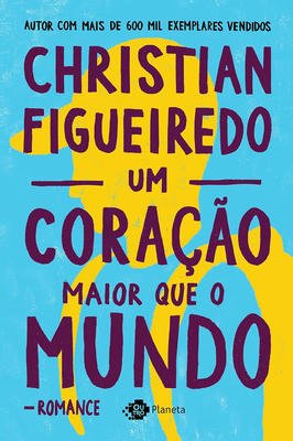 Um Coração maior que o mundo