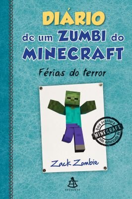 Diário de um Zumbi do Minecraft - Férias do Terror - Vol. 3