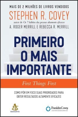 Primeiro o mais importante