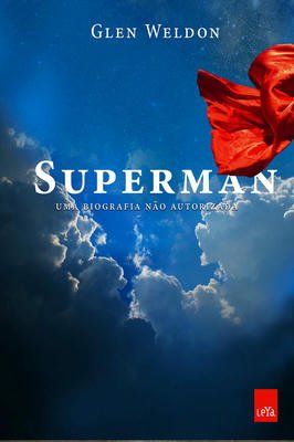 Superman - uma biografia não autorizada