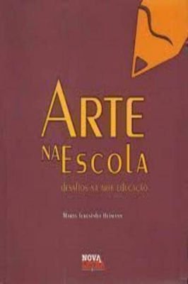 Arte na Escola desafios na arte educação