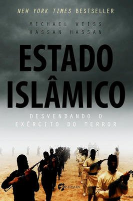 Estado Islâmico - desvendando o exército do terror