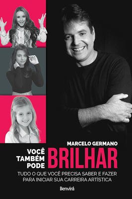 Você Também Pode Brilhar- Tudo pra Voce Saber Sobre Carreira Artística