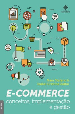 E-Commerce - conceitos, implementação e gestão