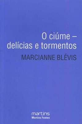 O Ciúme- Delicias e Tormentos