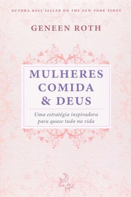 Mulheres, Comida e Deus