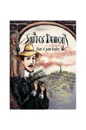 SANTOS DUMONT - VOAR E PARA TODOS