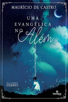 Uma Evangélica no Além