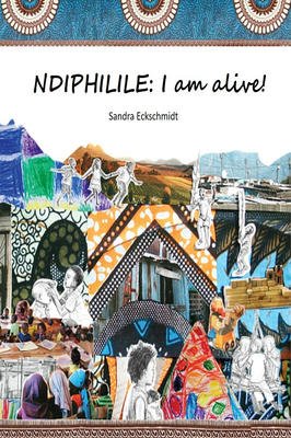 Ndiphilile: Eu estou viva!