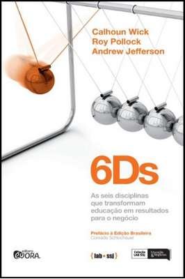 6 Ds - as Seis Discip. Trasf. Educ. Resul. Negocio