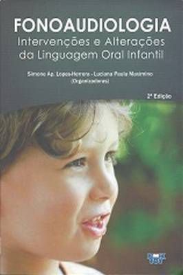 Fonoaudiologia: Intervenções e Alterações da lInguagem Oral Infantil