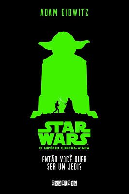 Então Você Quer Ser um Jedi? - Star Wars : o Império Contra-ataca