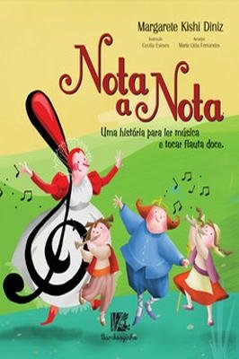 Nota a Nota: Uma História para Ler Música e Tocar Flauta Doce