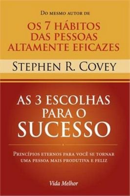 As 3 escolhas para o sucesso