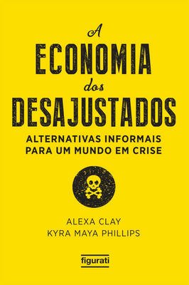 A Economia dos Desajustados