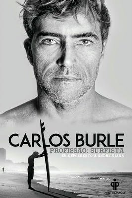 Carlos Burle - profissão surfista