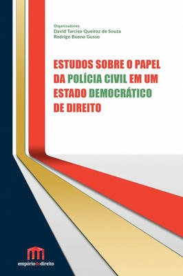 Estudos sobre o papel da Polícia Civil em um estado democratico de direito