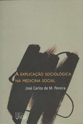 A explicação sociológica na medicina social