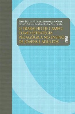 O Trabalho de Campo Como Estratégia Pedagógica no Ensino de Jovens e A