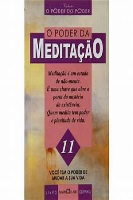 O Poder da Meditação