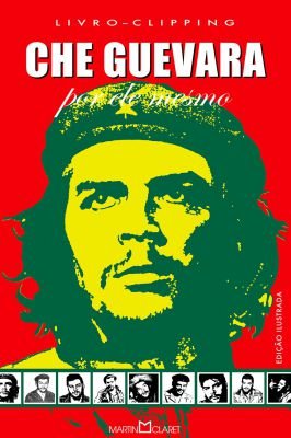 Che Guevara por Ele Mesmo (edição Ilustrada)