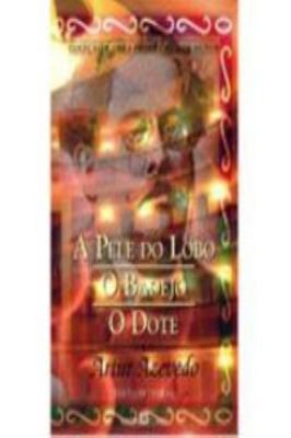A Pele do Lobo- o Badejo- o Dote