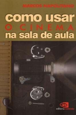 Como Usar o Cinema na Sala de Aula
