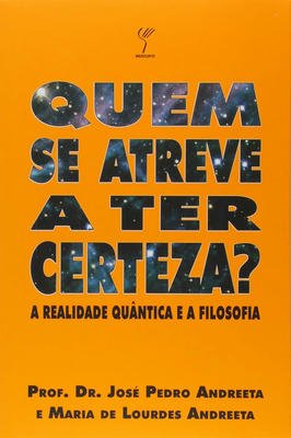 Quem se atreve a ter certeza?