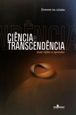 Ciência e Transcendência - Duas Lições a Aprender