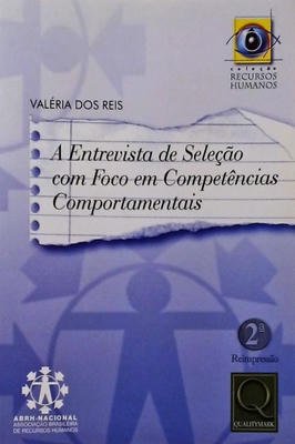 A Entrevista de Seleção Com Foco Em Competências: Comportamentais