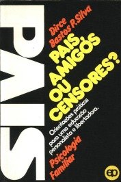Pais, amigos ou censores?
