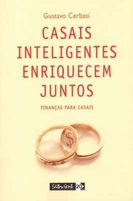Casais inteligentes enriquecem juntos