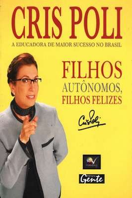 Filhos Autônomos, Filhos Felizes.