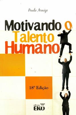 Motivando o talento humano