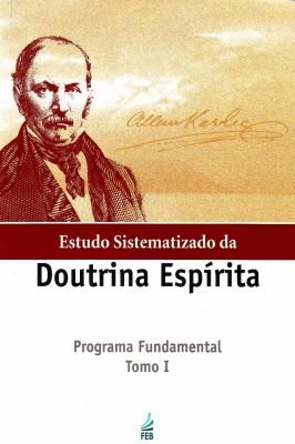 Estudo Sistematizado da Doutrina Espírita Tomo I